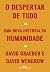 O despertar de tudo: Uma nova história da humanidade (Portuguese Edition)