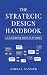 The Strategic Design Handbo...