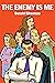 The Enemy Is Me by Donald Silverman