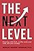 The Next Level by Marcus "Goodie" Goodloe