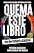 Quema este libro: Una Herramienta Creativa (Spanish Edition)