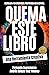 Quema Este Libro: Una Herramienta Creativa (Spanish Edition)