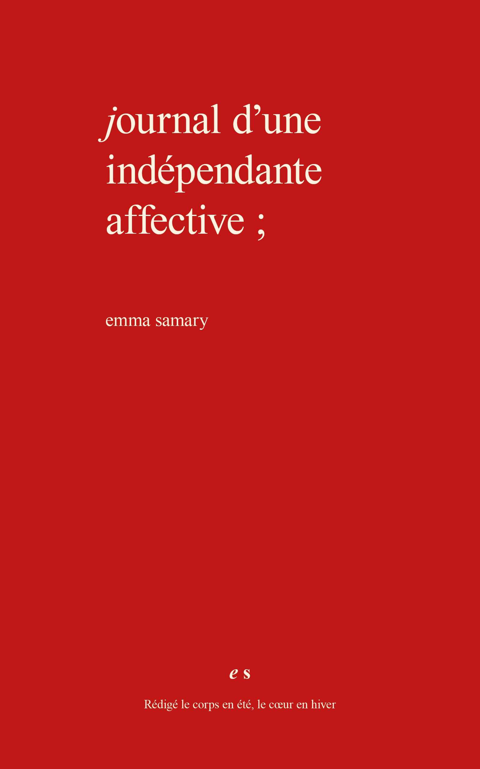 Journal d'une indépendante affective (Le cœur des femmes) (French Edition)