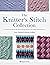 The Knitter’s Stitch Collection: A Creative Guide to the 300 Knitting Stitches You Really Need to Know