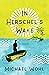In Herschel's Wake by Michael Wohl