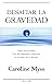 Desafiar La Gravedad (Spanish Edition)