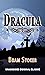 DRACULA: UNABRIDGED AND ANNOTATED ORIGINAL CLASSIC