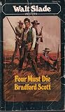 Four Must Die by Bradford Scott