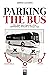 Parking the Bus by Germán Castaños