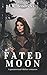 Fated Moon