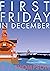 First Friday in December by S.J.   Thompson