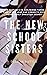 The New School Sisters by Delicia Battle
