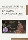 La Dame aux Camelias (Dama s kameliyami)