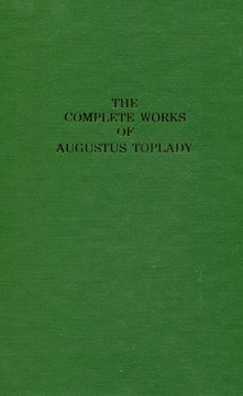 The Complete Works of Augustus Toplady 1740 - 1778