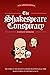 The Shakespeare Conspiracy:...
