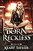 Born Reckless (Blood Rose Nights)
