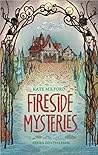 Fireside Mysteries by Kate Milford