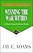 Winning the War Within: A Biblical Strategy for Spiritual Warfare
