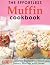 The Effortless Muffins Cookbook by Jessie Roberts
