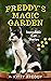 Freddy's Magic Garden: Incredible Cat Stories (Cat Stories from Freddy's Garden)