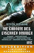 Die Chronik des Eisernen Druiden. Goldedition Bände 6-9