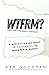WTFRM?: A Reflection on Wha...