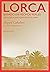 Lorca: Basado en hechos reales: Los sucesos que inspiraron sus obras