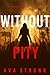 Without Pity (Dakota Steele...