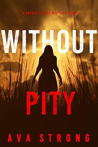 Without Pity (Dakota Steele #4)