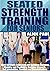 SEATED STRENGTH TRAINING FO...