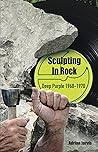 Book cover for Sculpting In Rock: Deep Purple 1968-70