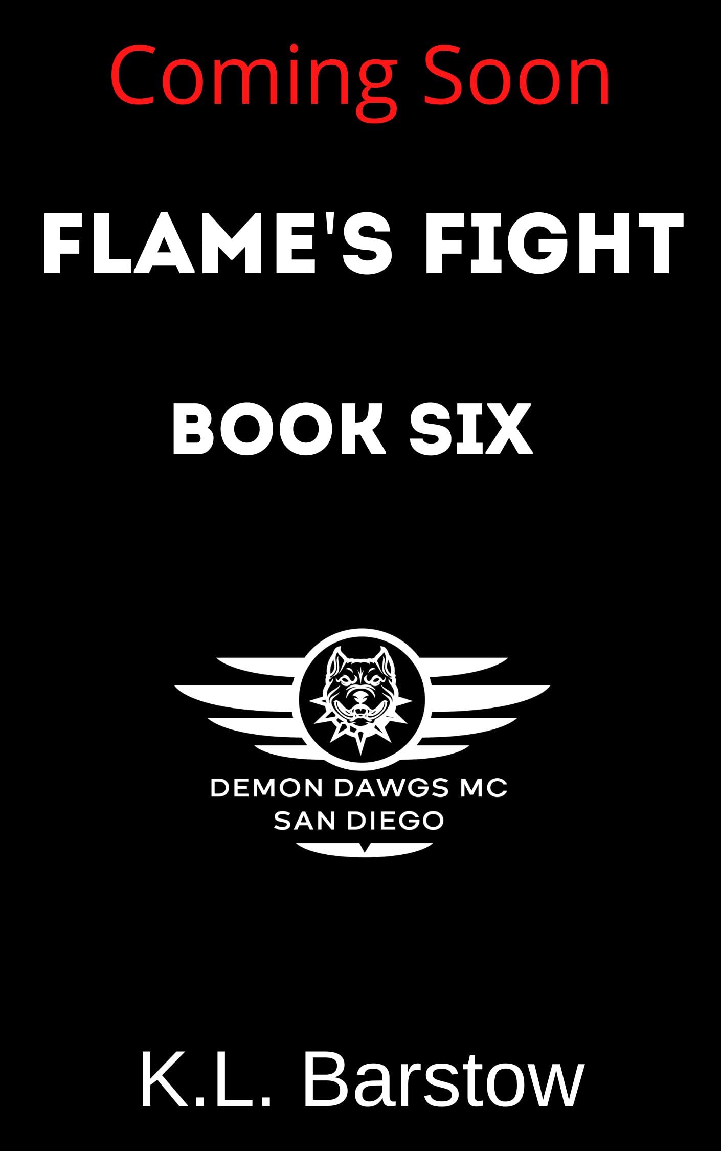 Flame's Fight: Demon Dawgs San Diego - Book Six (Demon Dawgs Motorcycle Club - San Diego 6)