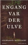 Engang var der ulve