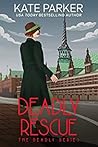 Deadly Rescue by Kate   Parker
