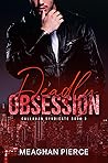 Deadly Obsession (Callahan Syndicate, #3)