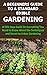 A BEGINNERS GUIDE TO A STANDARD EDIBLE GARDENING by Brian Chamberlin