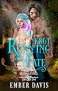 Knot Running From Fate