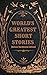World's Greatest Short Stories (Deluxe Hardbound Edition)