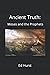 Ancient Truth: Moses and th...