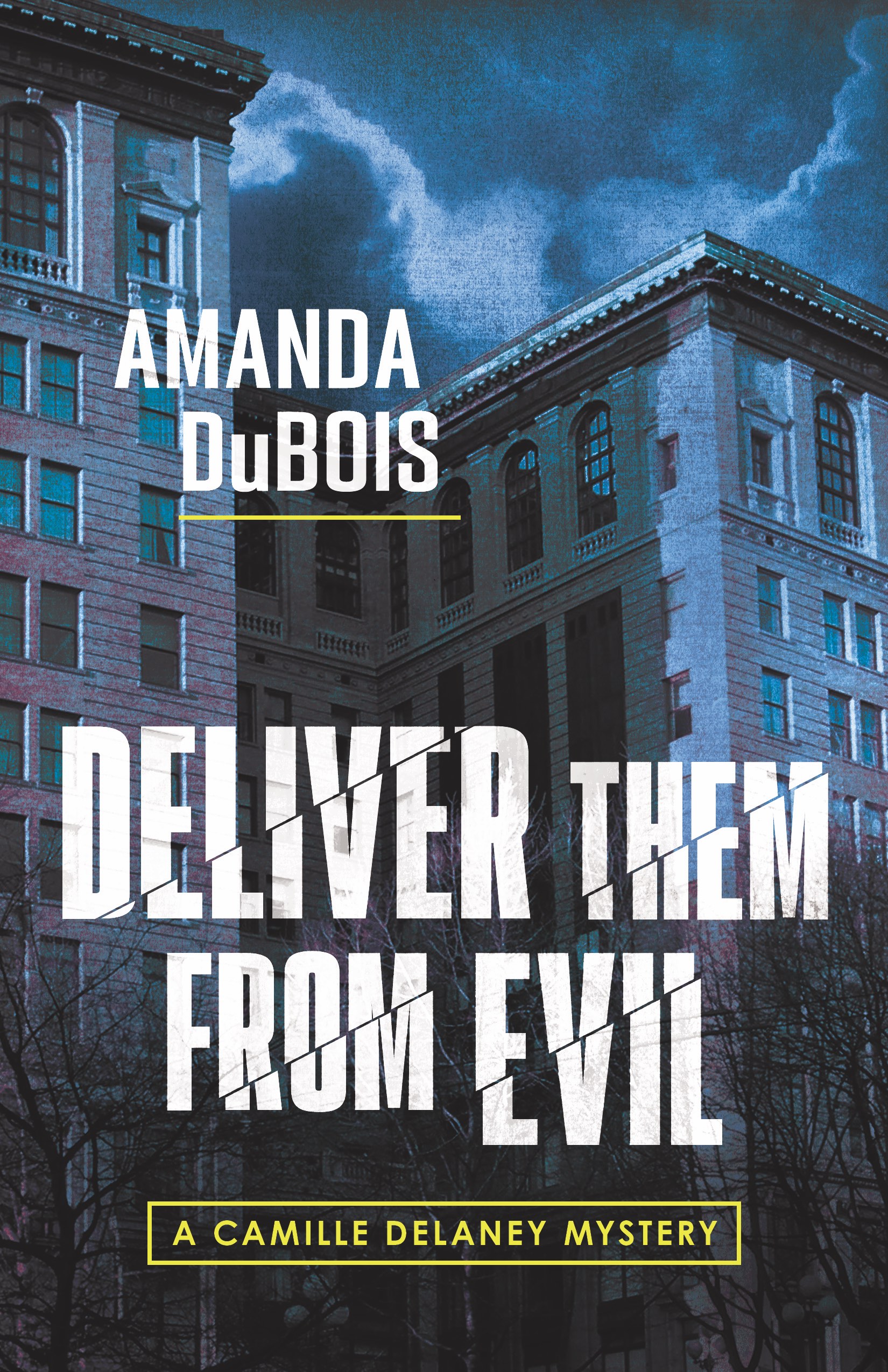 Deliver Them from Evil: A Camille Delaney Mystery (Kindle Edition)