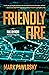 Friendly Fire: A Nik Byron Investigation