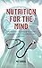 Nutrition for the mind: Ste...