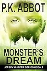 Monster's Dream: A Thrilling Murder Mystery (Jersey Murder, #2)