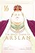 The Heroic Legend of Arslan, Vol. 16