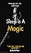 Sleep Is A Magic: Untold sl...