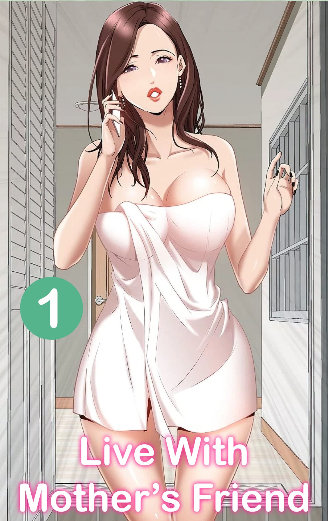 Live With Mother's Friend: Romance Adult Story Manga (Kindle Edition)
