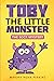 Toby the little Monster: Th...