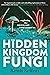 The Hidden Kingdom of Fungi...