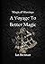 Magical Musings A Voyage To Better Magic by Ian Brennan