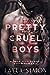 Pretty Cruel Boys (Kings of...